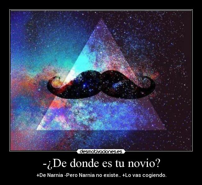 -¿De donde es tu novio? - 