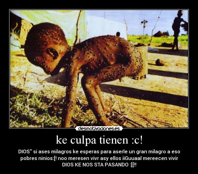 ke culpa tienen :c! -