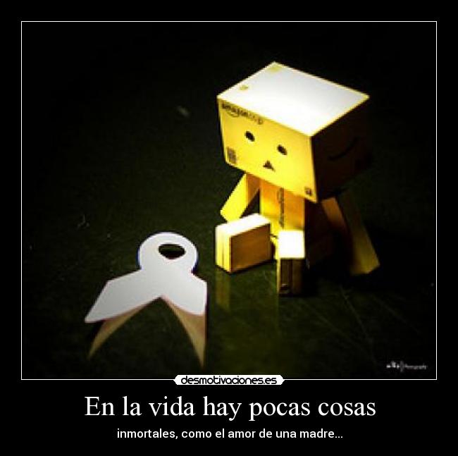 En la vida hay pocas cosas -