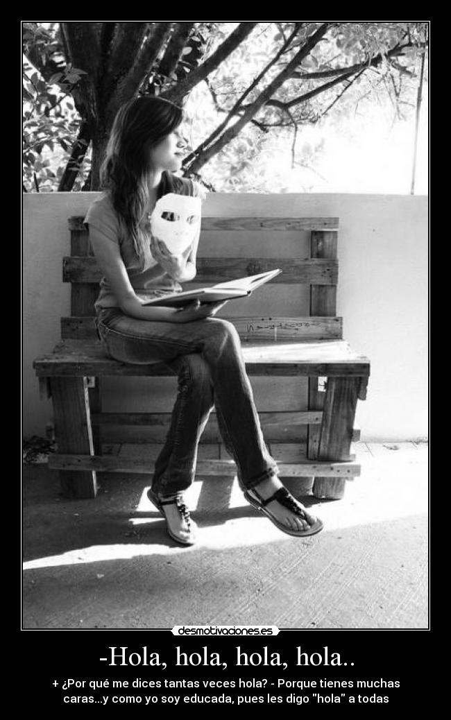 -Hola, hola, hola, hola.. - 