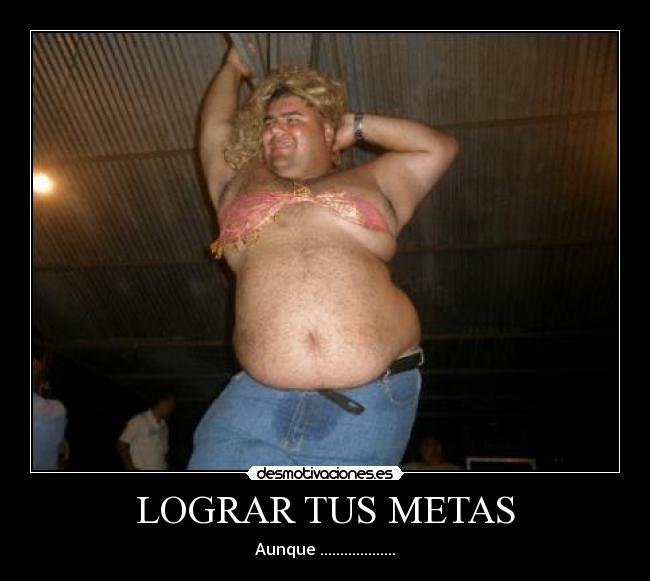 LOGRAR TUS METAS - Aunque ...................