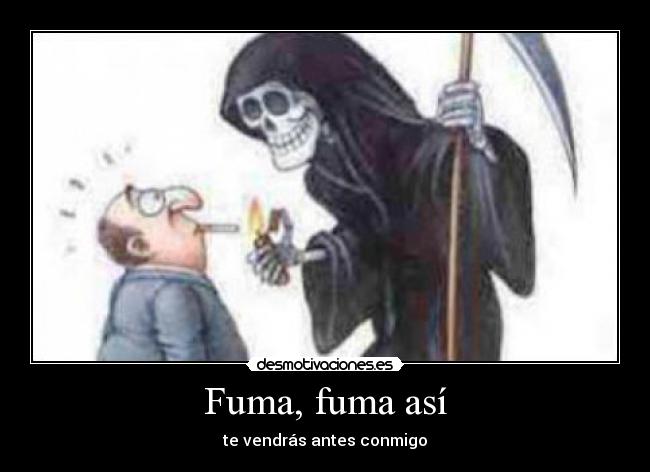 Fuma, fuma así -