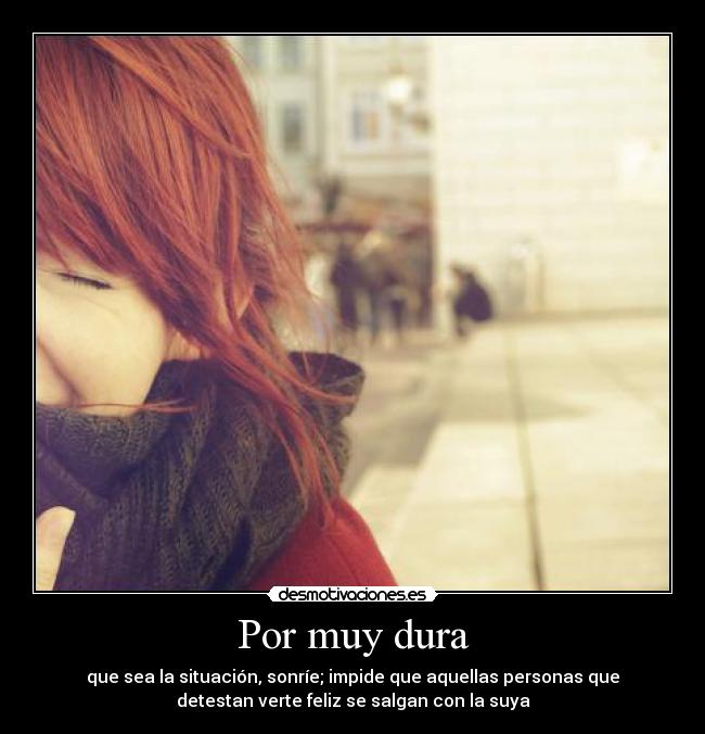 Por muy dura - 