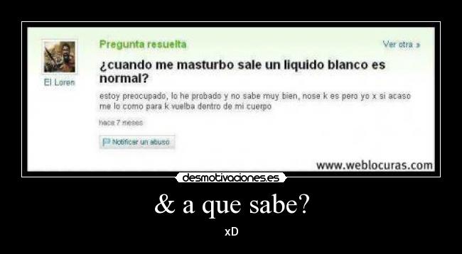 & a que sabe? - xD