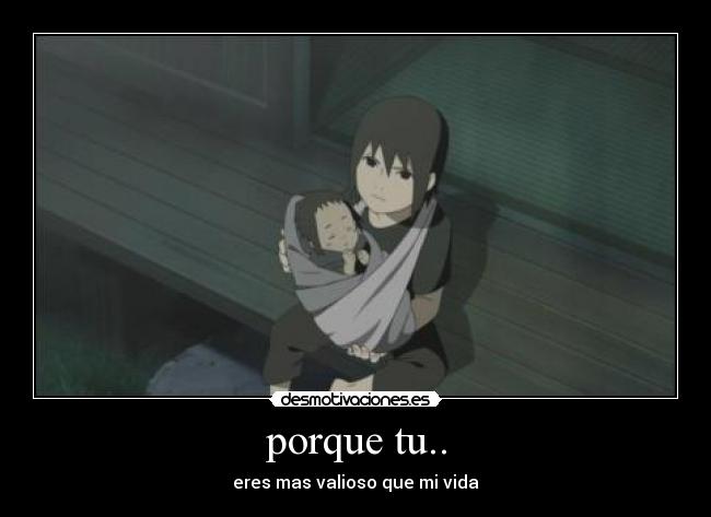 porque tu.. - eres mas valioso que mi vida