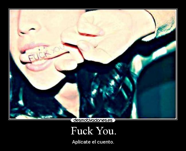 Fuck You. -