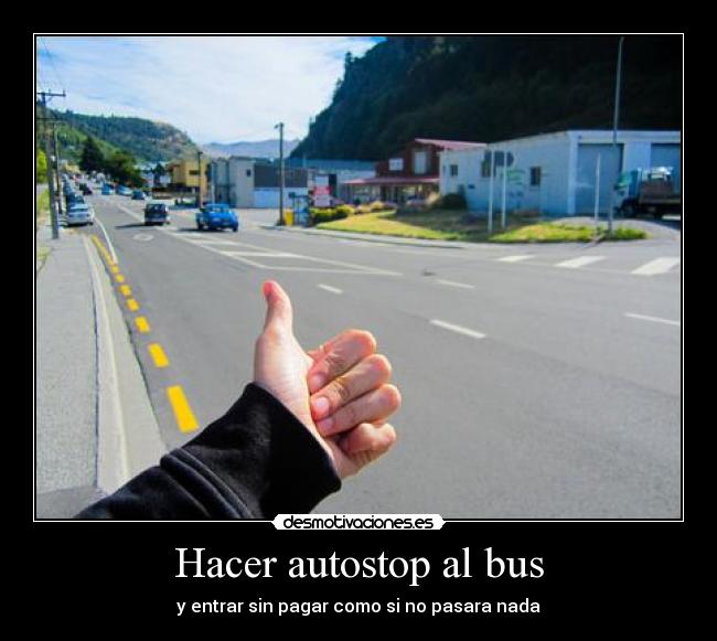 Hacer autostop al bus - y entrar sin pagar como si no pasara nada