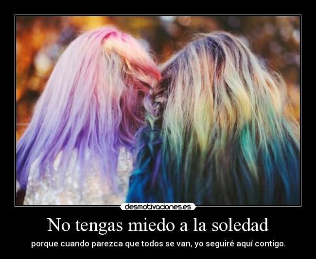 No tengas miedo a la soledad - 