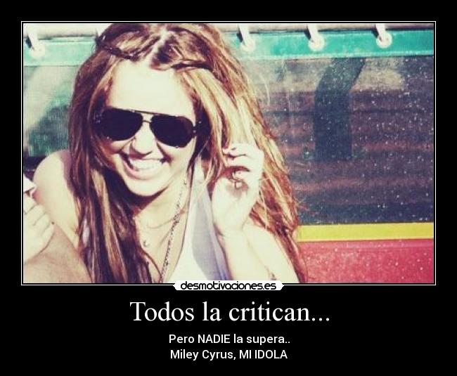 Todos la critican... -