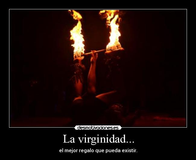 La virginidad... - el mejor regalo que pueda existir.