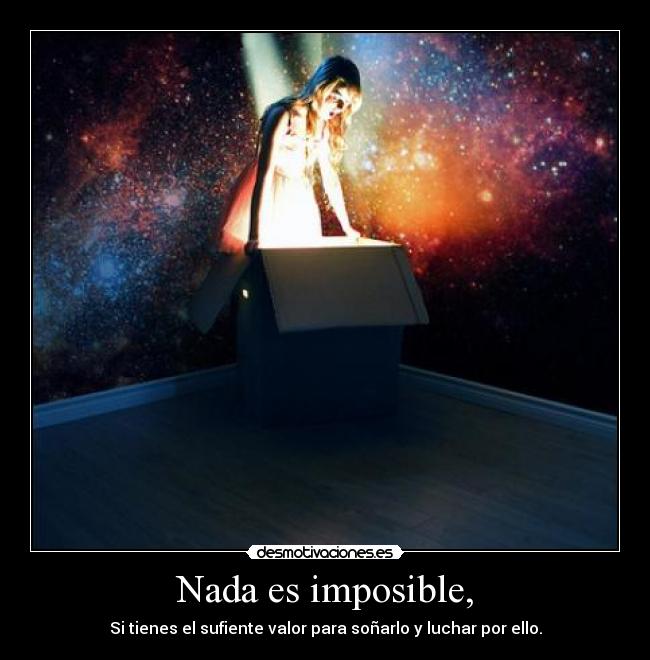 Nada es imposible, - 