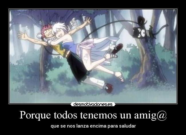 Porque todos tenemos un amig@ - que se nos lanza encima para saludar