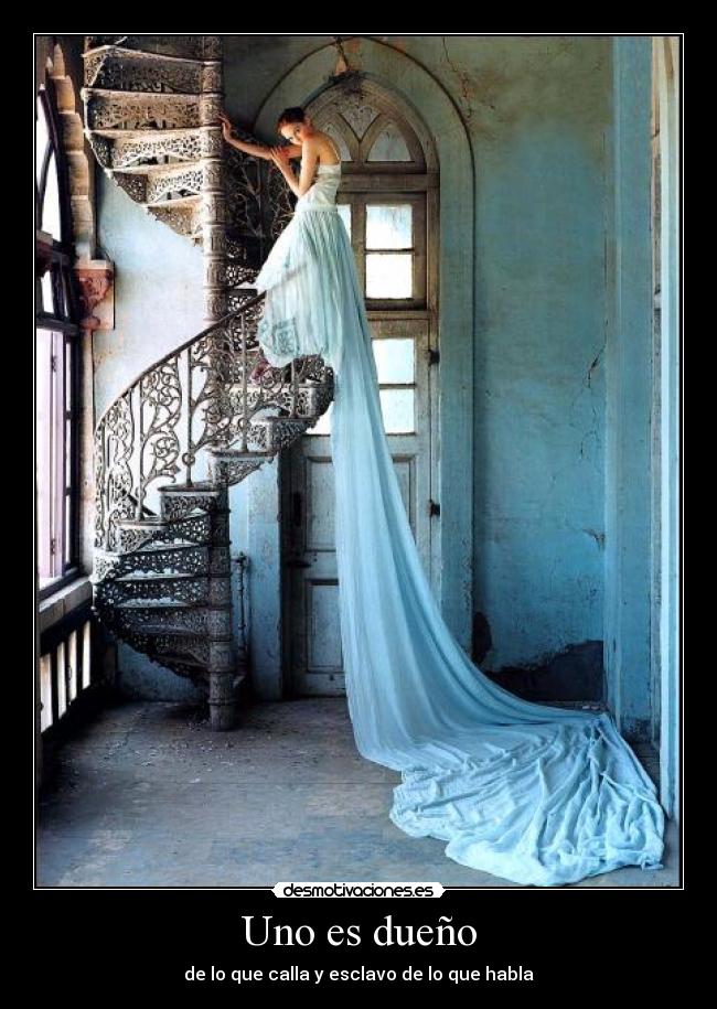 Uno es dueño -