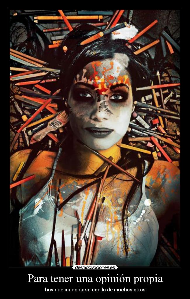 Para tener una opinión propia -