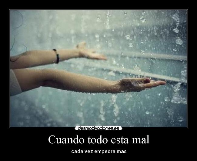 Cuando todo esta mal -
