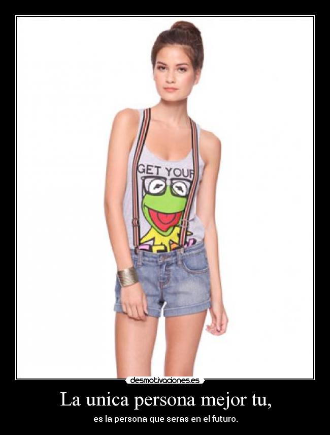 La unica persona mejor tu, - 
