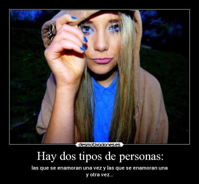 Hay dos tipos de personas: - 