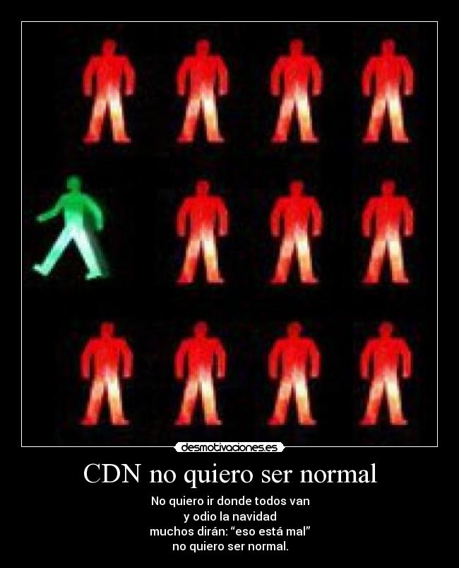 CDN no quiero ser normal -
