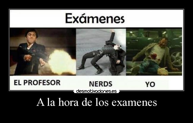 A la hora de los examenes -