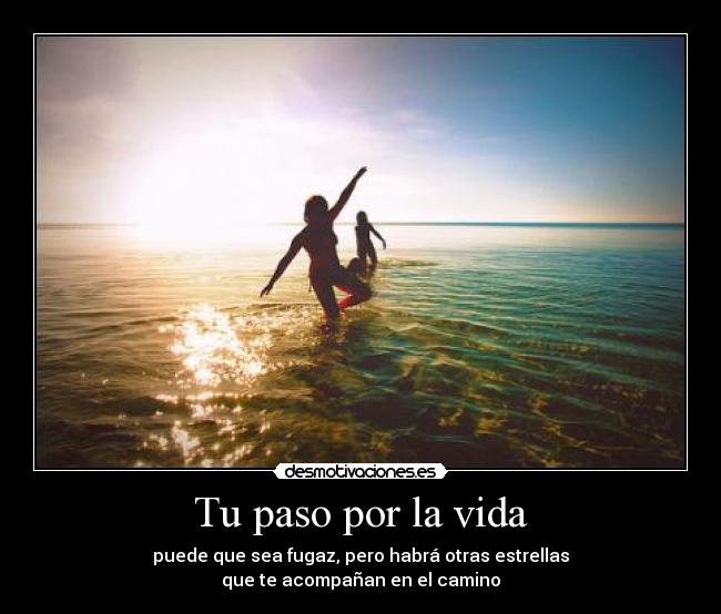 Tu paso por la vida -
