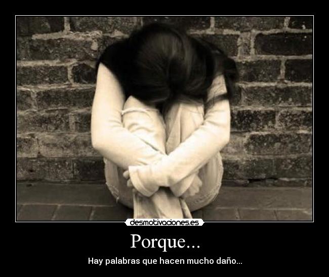 Porque... -