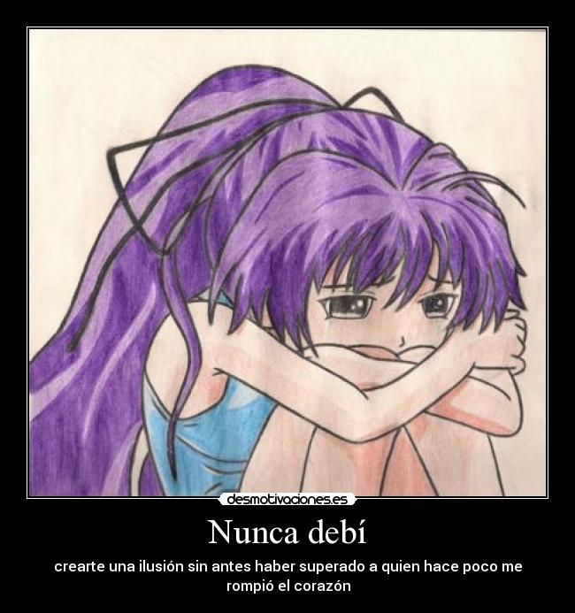 Nunca debí -