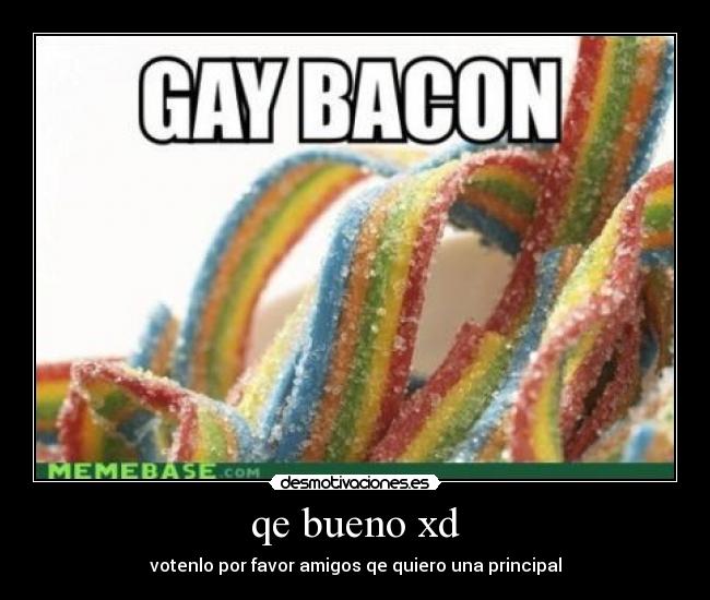 qe bueno xd -