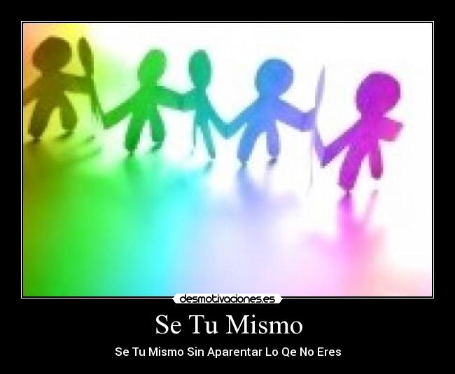 Se Tu Mismo -