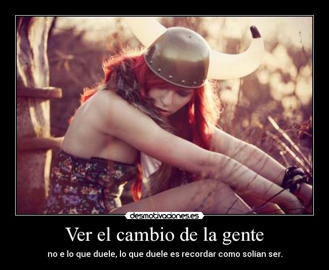 Ver el cambio de la gente - 