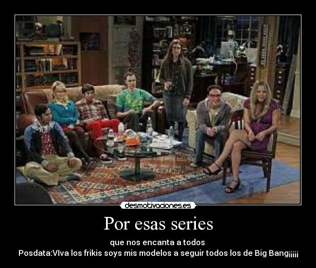 carteles the big bang theory desmotivaciones