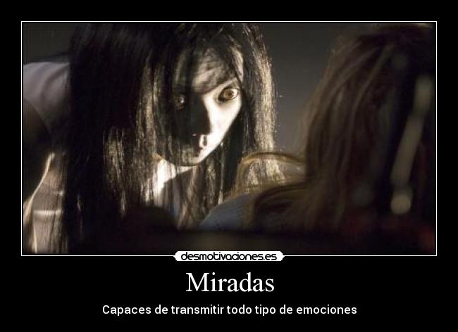 Miradas - Capaces de transmitir todo tipo de emociones