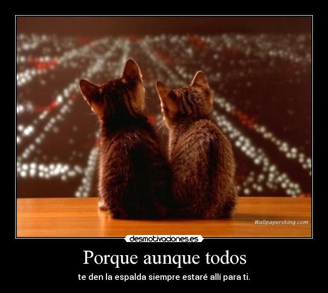 Porque aunque todos -