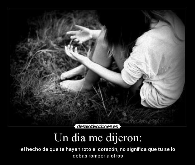 Un dia me dijeron: -