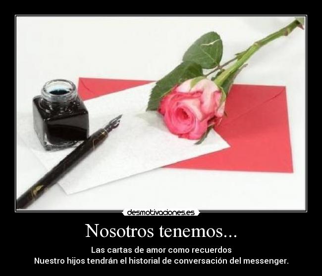 Nosotros tenemos... -