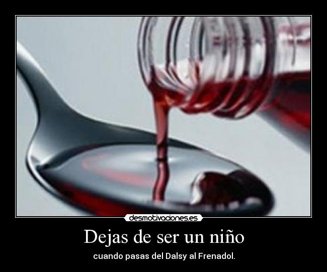 Dejas de ser un niño -
