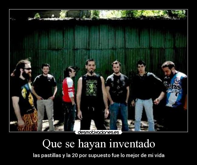 Que se hayan inventado -
