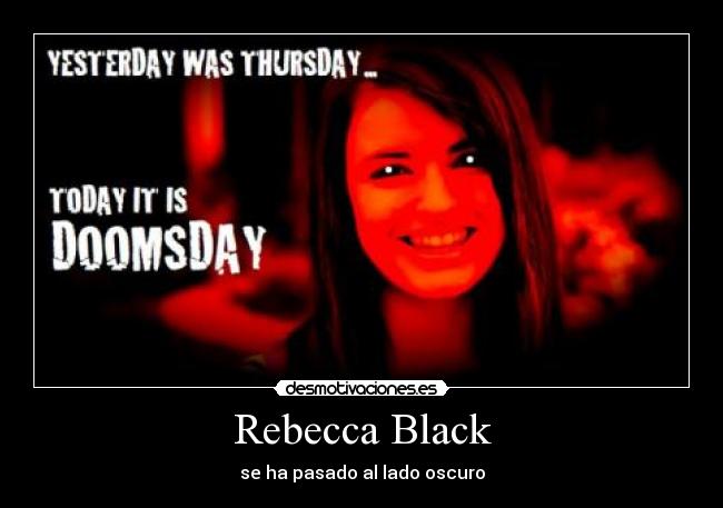 Rebecca Black - se ha pasado al lado oscuro