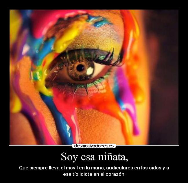 Soy esa niñata, - 
