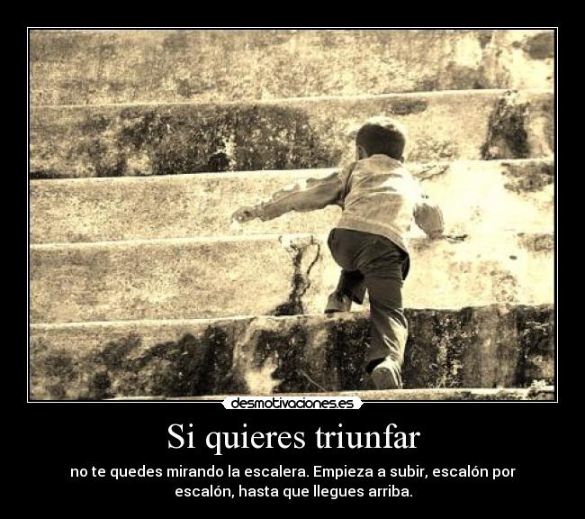 Si quieres triunfar -