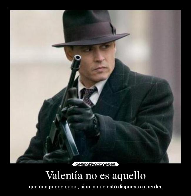 Valentía no es aquello -