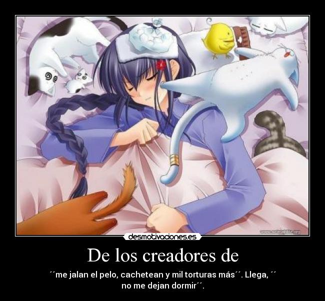 De los creadores de -