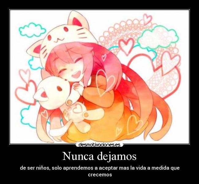 carteles nunca dejamos ser ninos desmotivaciones