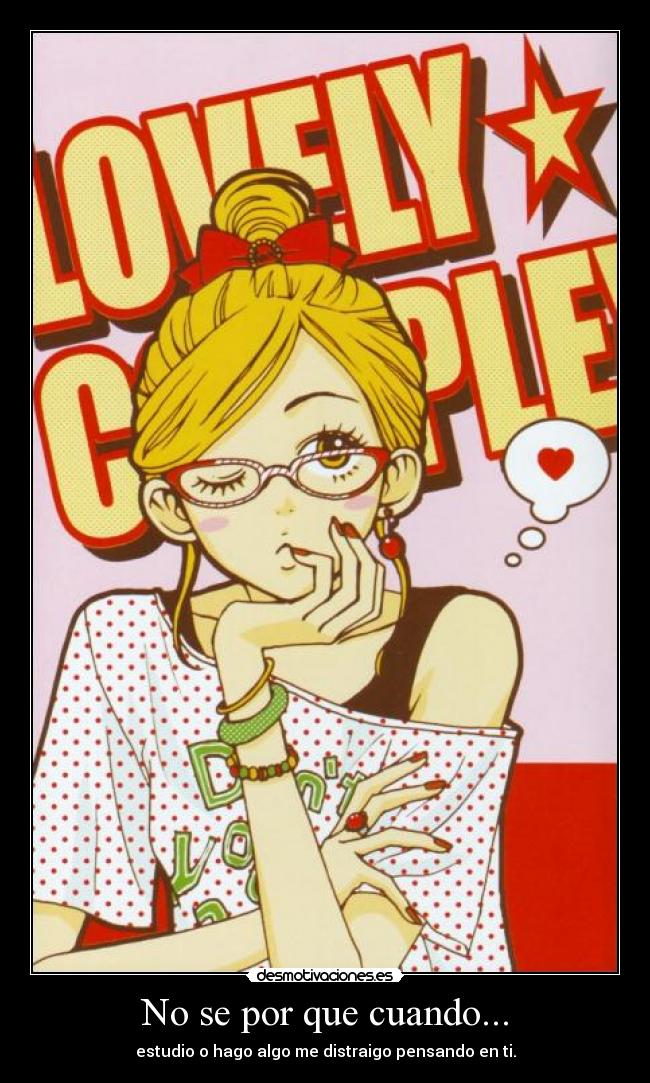 No se por que cuando... -