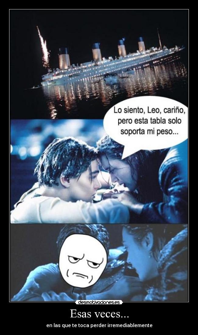 Esas veces... - en las que te toca perder irremediablemente
