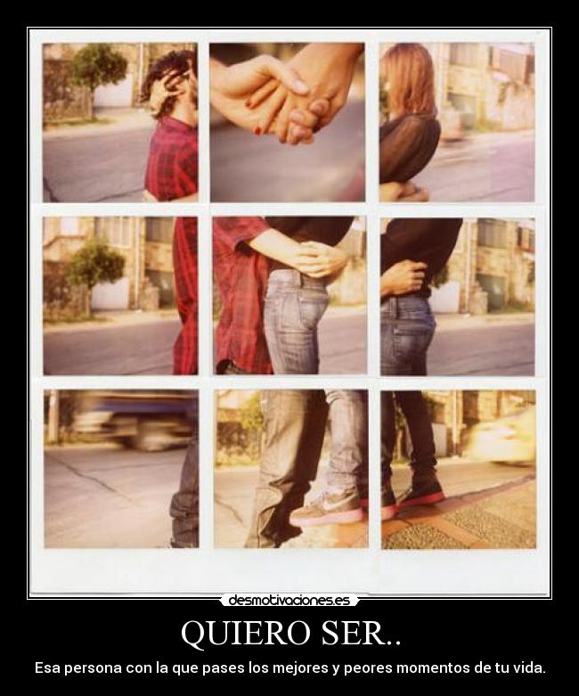 QUIERO SER.. -