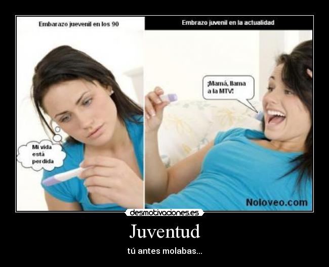 Juventud - tú antes molabas...