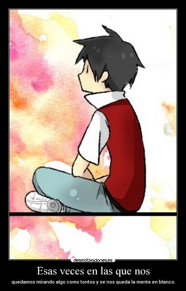 Esas veces en las que nos - 