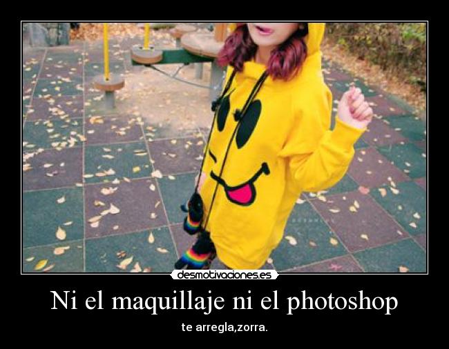 Ni el maquillaje ni el photoshop -