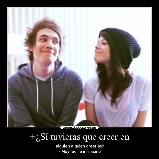 +¿Sí tuvieras que creer en -