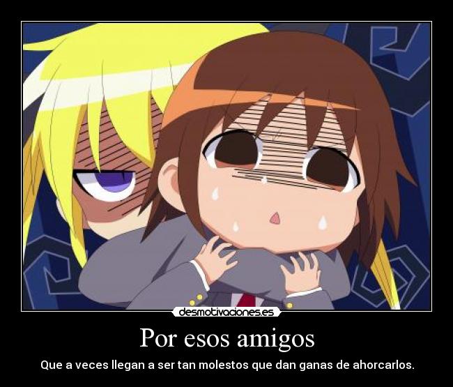 Por esos amigos -